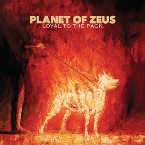 Planet of Zeus - Loyal To The Pack cover