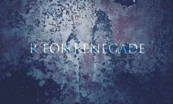 R FOR RENEGADE: Διασκευάζουν το “Wicked Game” του Chris Isaak (Lyric video)