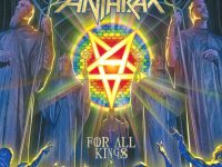 ANTHRAX: Κυκλοφορούν μια limited tour edition του άλμπουμ »For All Kings« με αφορμή την επερχόμενη Ευρωπαϊκή τους περιοδεία!