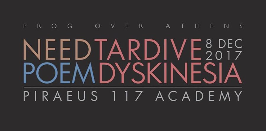 Prog Over Athens: Poem, Need, Tardive Dyskinesia στο Piraeus 117 Academy τον Δεκέμβριο!