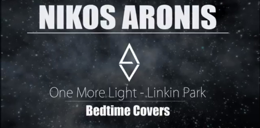 Ο Nikos Aronis έκανε cover στην μνήμη του Chester των Linkin Park και το λιγότερο που έχεις να κάνεις είναι να το ακούσεις!!