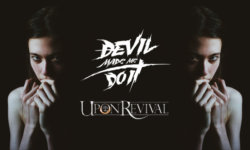 Devil Made Me Do It & Upon Revival συναντιούνται στη σκηνή του six d.o.g.s.