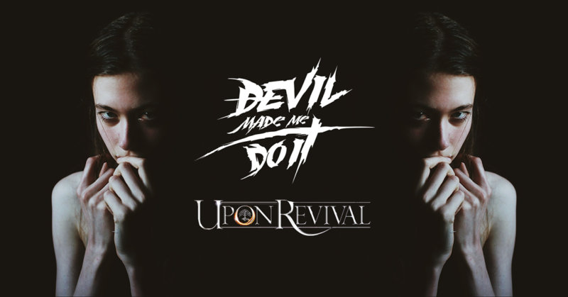 Devil Made Me Do It & Upon Revival συναντιούνται στη σκηνή του six d.o.g.s.