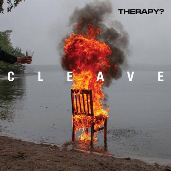 THERAPY? – “Cleave”