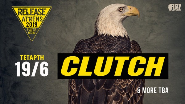 CLUTCH στο Release Athens 2019: Ξεκίνησε Η Προπώληση!