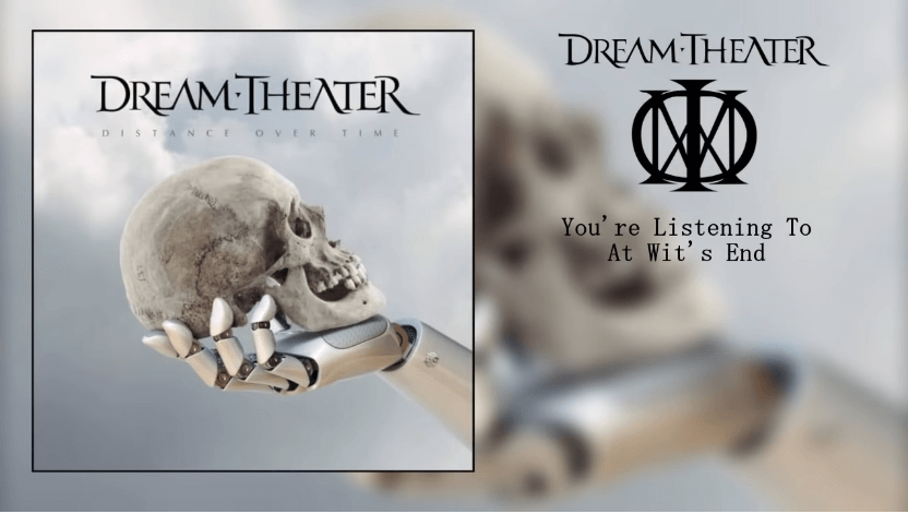DREAM THEATER – At Wit’s End // Νεο τραγούδι στη δημοσιότητα!