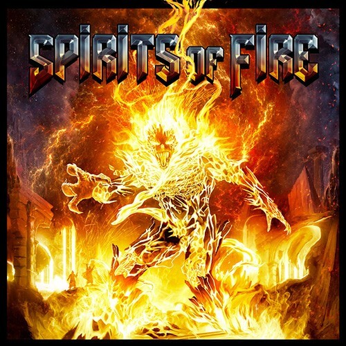 SPIRITS OF FIRE – “Spirits Of Fire”