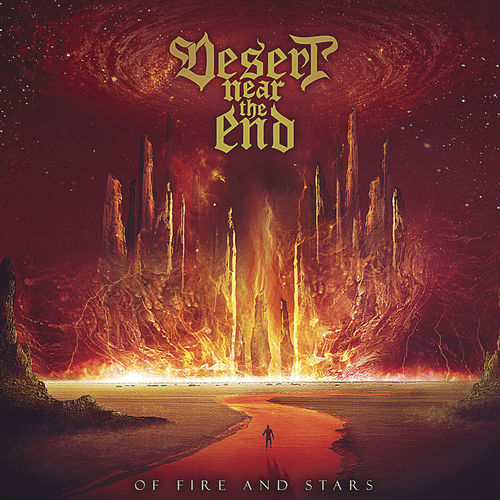 DESERT NEAR THE END – “Of Fire and Stars”