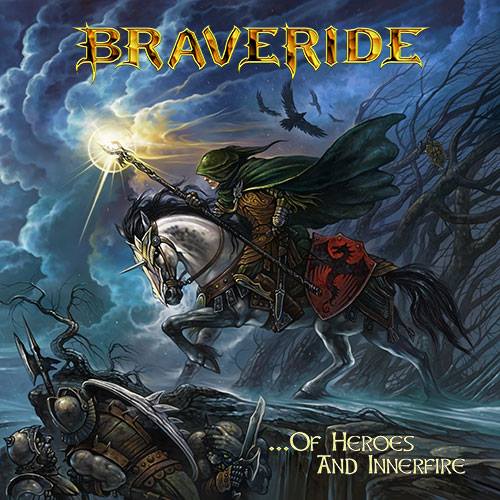 BRAVERIDE: Κυκλοφορεί επίσημα το νέο άλμπουμ “…of Heroes and Innerfire”!
