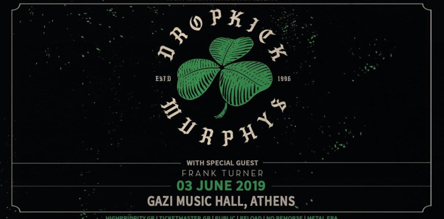 Ανταπόκριση: DROPKICK MURPHYS, Frank Turner @ Gazi Music Hall, Αθήνα (3/6/19)