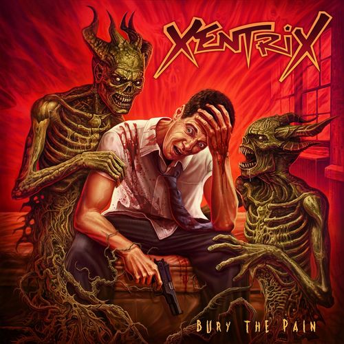XENTRIX – “Bury the Pain”