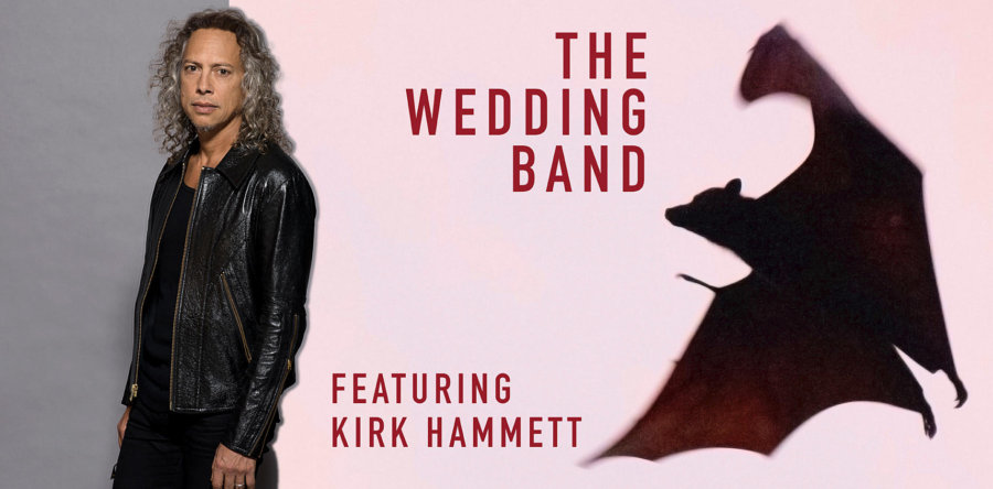 O Kirk Hammett ηγείται cover μπάντας υπό τον τίτλο ”Τhe Wedding band”