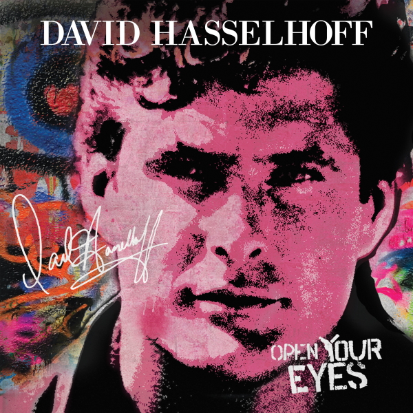 DAVID HASSELHOFF – “Open Your Eyes”