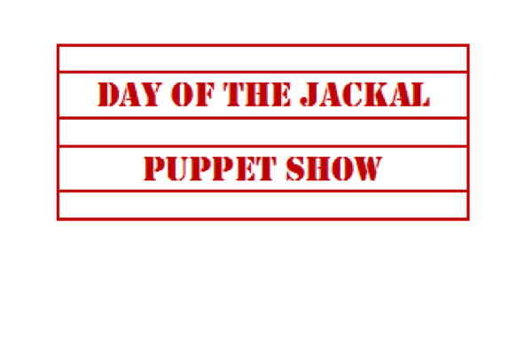 DAY OF THE JACKAL – “Puppet Show”