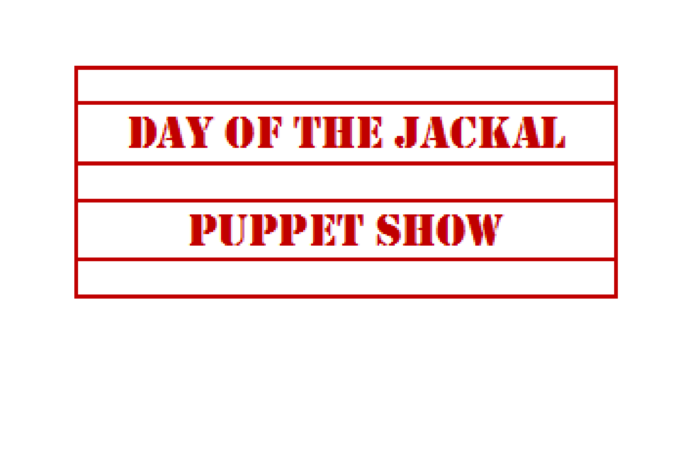 DAY OF THE JACKAL – “Puppet Show”