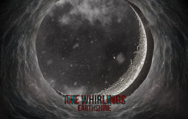 THE WHIRLINGS – “Earthshine”