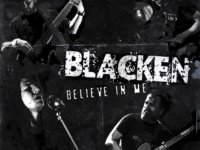 Blacken: Κυκλοφόρησε το πρώτο single με τίτλο “Believe in me” από τον πρώτο δίσκο τους.