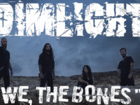 DIMLIGHT: Δείτε το Official Music Video για το τραγούδι τους “We,The Bones”!
