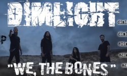 DIMLIGHT: Δείτε το Official Music Video για το τραγούδι τους “We,The Bones”!