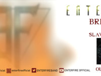 ENTERFIRE: Δείτε το οfficial lyric video για το τραγούδι “Breath” από το άλμπουμ τους “Slave of Time”.