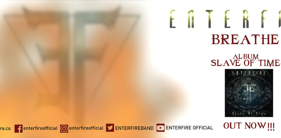 ENTERFIRE: Δείτε το οfficial lyric video για το τραγούδι “Breath” από το άλμπουμ τους “Slave of Time”.