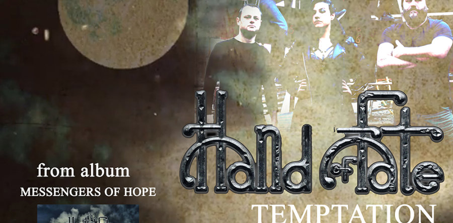 HAND OF FATE: Δείτε το official lyric video για το τραγούδι “Temptation”, από το album “Messengers of Hope”!