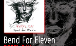 BEND FOR ELEVEN: Ακούστε το single “Rebel Day” από το ομώνυμο album τους!
