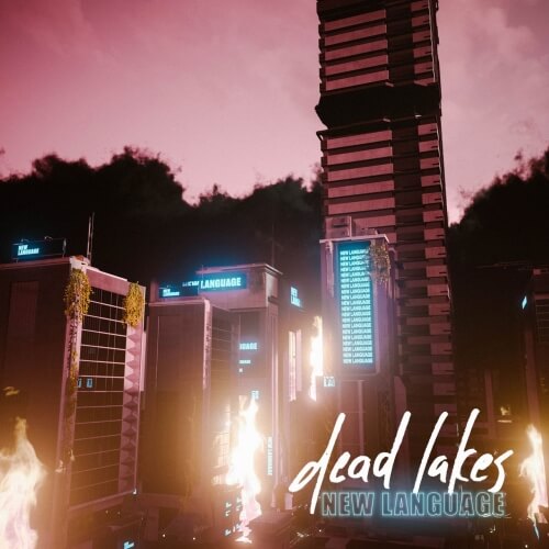 DEAD LAKES – “New Language” EP