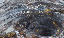 CURRENTS – “The Way It Ends”