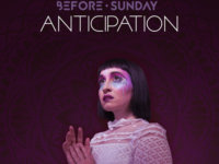 BEFORE SUNDAY – “Anticipation”