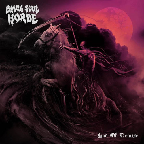 BLACK SOUL HORDE – “Land Of Demise”
