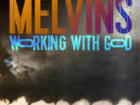 MELVINS – “Working With God”