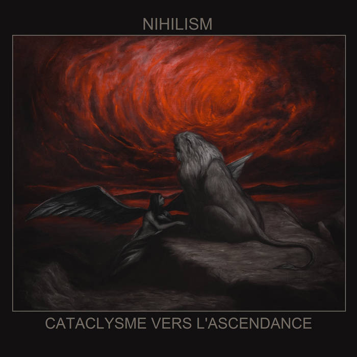 Ακούστε τον ΝΕΟ δίσκο των Nihilism με τίτλο “Cataclysme Vers l’Ascendance” που μόλις κυκλοφόρησε!