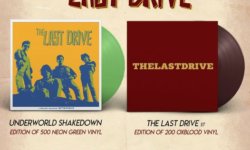 Επανακυκλοφορούν τα ‘‘Underworld Shakedown’’ και ‘‘The Last Drive’’ των θρυλικών THE LAST DRIVE!