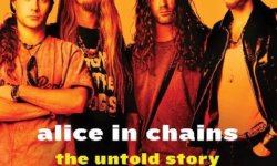 Βιβλίο : Alice in Chains – The untold story