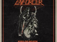 ENFORCER: Ακούστε το νέο τους τραγούδι “Kiss Of Death”!