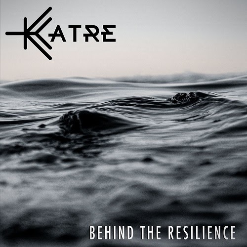 KATRE – ”Behind The Resilience”