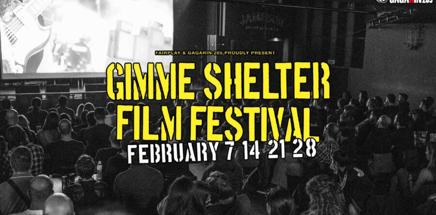 Το Gimme Shelter Film Festival επιστρέφει σπίτι του! Όλες οι Δευτέρες του Φεβρουαρίου οδηγούν στο Gagarin205, με νέες ταινίες και πολλή μουσική!
