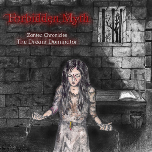 FORBIDDEN MYTH – Zantea Chronicles: The Dream Dominator