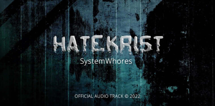 HATEKRIST: Ακούστε το “System Whores” από το προσωπικό project του Chris Ferraios (Blood Erection)