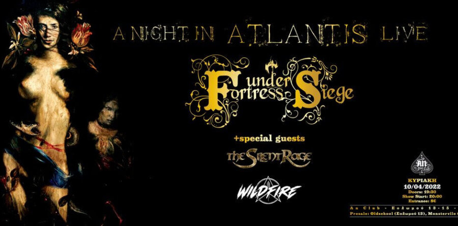 Πρόγραμμα εμφάνισης συγκροτημάτων: Fortress Under Siege + The Silent Rage + Wildfire Live @ An Club – Κυριακή 10 Απριλίου 2022