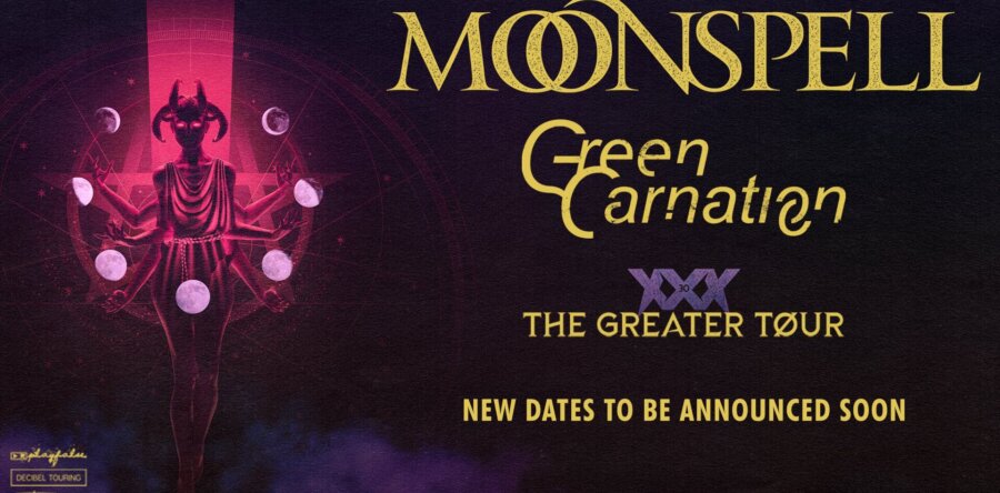 Αναβολή των συναυλιών MOONSPELL – GREEN CARNATION σε Αθήνα και Θεσσαλονίκη