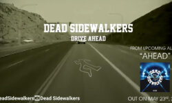 Dead Sidewalkers – single “Drive Ahead” από το επερχόμενο άλμπουμ “Ahead”.