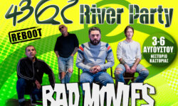Και οι BAD MOVIES στο 43ο River Party – Reboot στο Νεστόριο Καστοριάς!