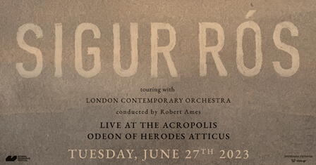 SIGUR ROS: Για πρώτη φορά στο Ωδείο Ηρώδου του Αττικού στις 27 Ιουνίου!