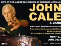 JOHN CALE: Last Details πριν από το show στη σκιά της Ακρόπολης!