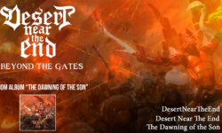 DESERT NEAR THE END: Lyric Video για το “Beyond the Gates” από το album “The Dawning Of The Son”