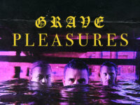 Εξερευνώντας το apocalyptic post-punk μονοπάτι των … Grave Pleasures.