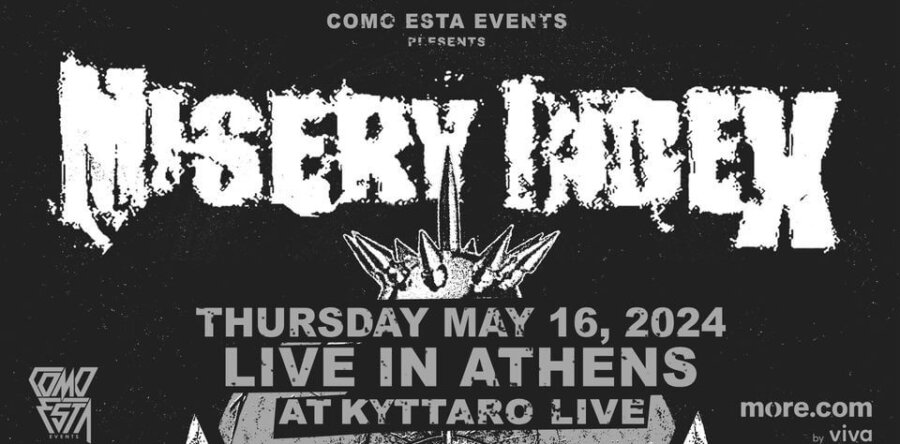 Οι MISERY INDEX στην Αθήνα τον Μάϊο!
