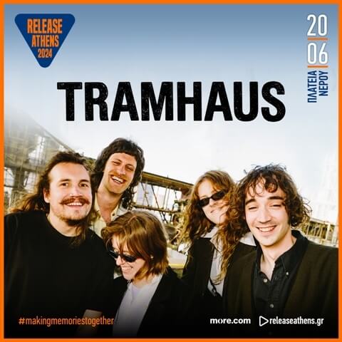 Το Release Athens 2024 υποδέχεται τους Tramhaus, την Πέμπτη 20 Ιουνίου, στην Πλατεία Νερού.